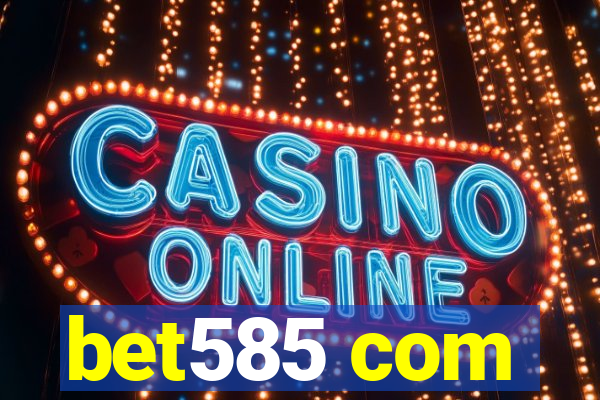 bet585 com